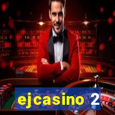 ejcasino 2